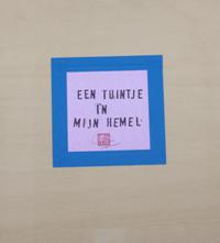 tuintje in mijn hemel